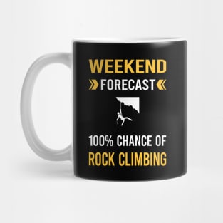 Weekend Forecast Rock Climbing Climb Climber Mug